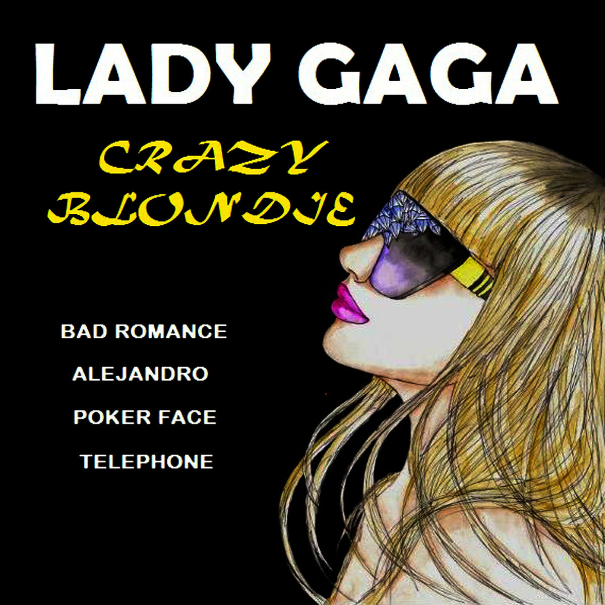 Made famous by Lady Gaga; Lady GaGa